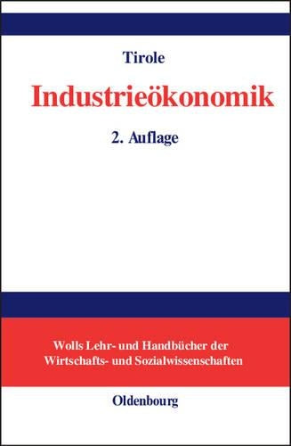 Industrieökonomik (Wolls Lehr- und Handbücher der Wirtschafts- und Sozialwissenschaften) (German Edition