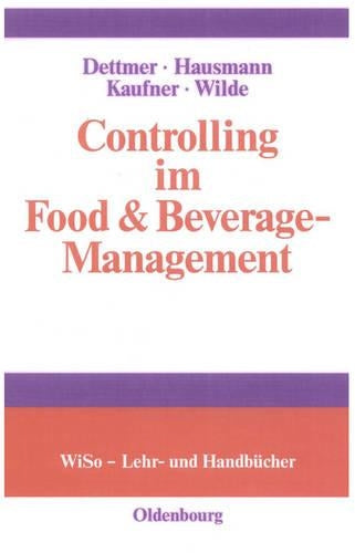 Controlling im Food & Beverage-Management (Wiso-Lehr- Und Handbucher) (German Edition