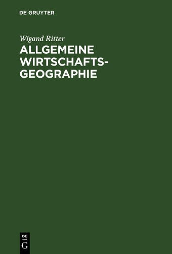 Allgemeine Wirtschaftsgeographie: Eine systemtheoretisch orientierte Einführung (German Edition
