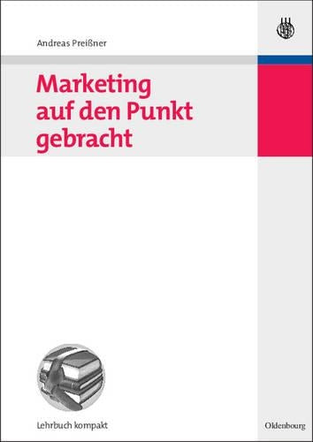 Marketing auf den Punkt gebracht (German Edition