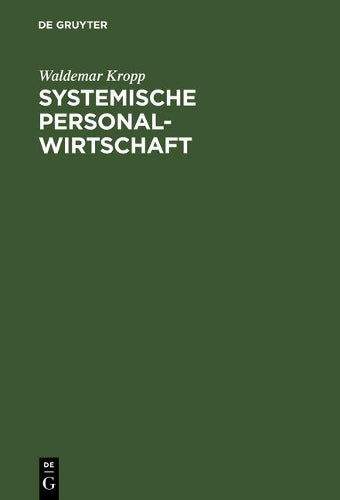 Systemische Personalwirtschaft: Wege zu vernetzt-kooperativen Problemlösungen (German Edition