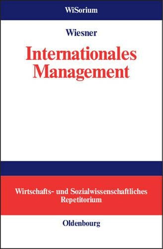 Internationales Management (WiSorium - Wirtschafts- und Sozialwissenschaftliches Repetitorium) (German Edition