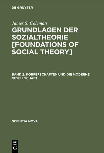 Körperschaften und die moderne Gesellschaft (Scientia Nova) (German Edition
