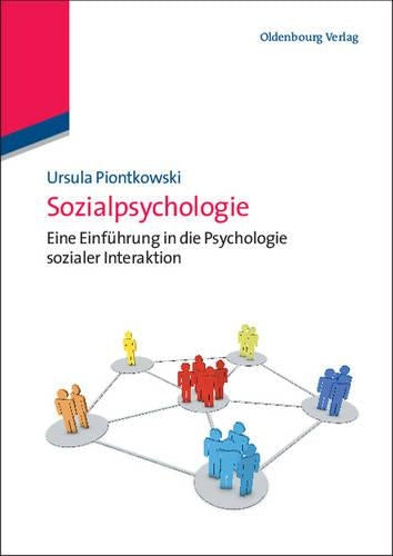 Sozialpsychologie: Eine Einführung in die Psychologie sozialer Interaktion (Edition Psychologie) (German Edition
