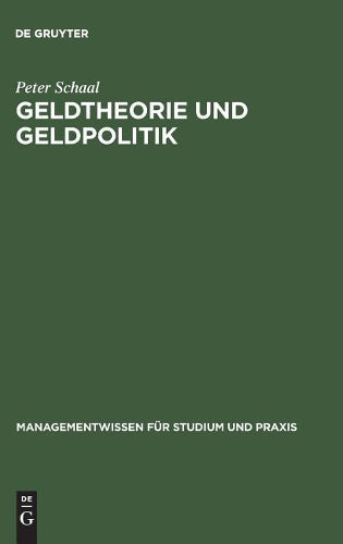 Geldtheorie und Geldpolitik (Managementwissen für Studium und Praxis) (German Edition