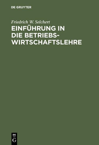 Einführung in die Betriebswirtschaftslehre: Übersichtsdarstellungen (German Edition