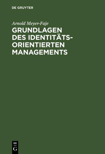 Grundlagen des Identitätsorientierten Managements (German Edition