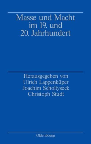 Masse und Macht im 19. und 20. Jahrhundert