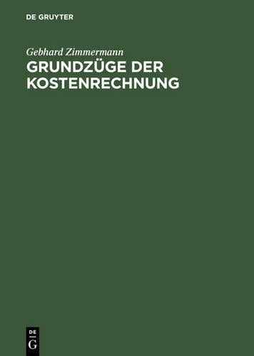 Grundzüge der Kostenrechnung (German Edition