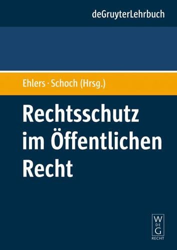 Rechtsschutz im Öffentlichen Recht (De Gruyter Lehrbuch) (German Edition