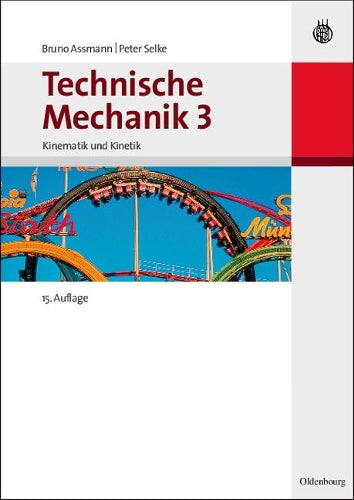 Technische Mechanik 3: Band 3: Kinematik und Kinetik (German Edition