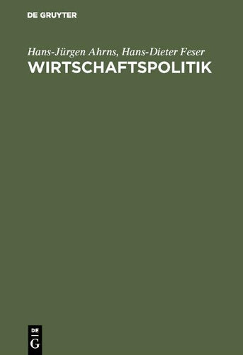 Wirtschaftspolitik: Problemorientierte Einführung (German Edition