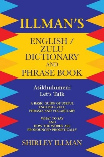 Illman's English / Zulu Dictionary and Phrase Book