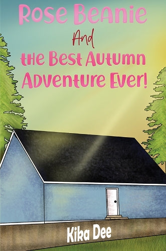 Rose Beanie and the Best Autumn Adventure Ever!