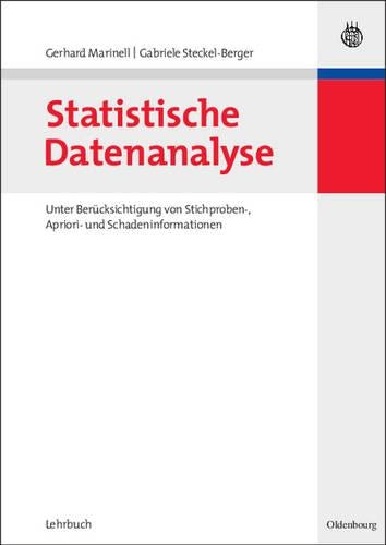 Statistische Datenanalyse: Unter Berücksichtigung von Stichproben-, Apriori- und Schadeninformationen (German Edition
