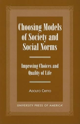 Choosing Models of Society and Social Norms