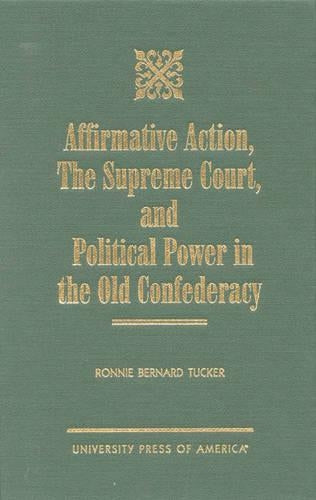 Affirmative Action, The Supreme Court, and Political Power in the Old Confederacy