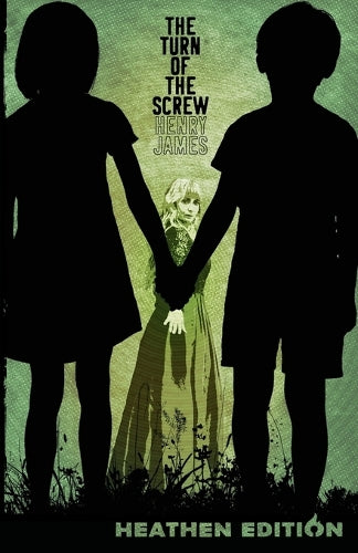 The Turn of the Screw (Heathen Edition