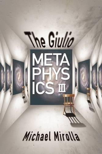 The Giulio Metaphysics III