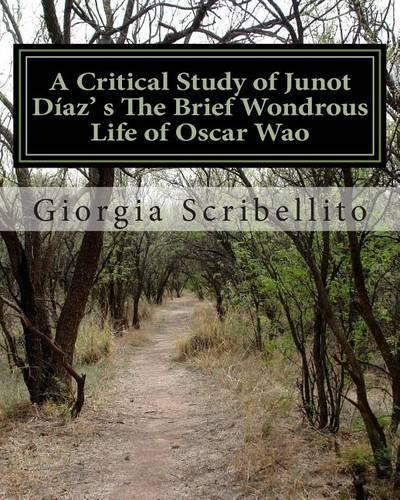 A Critical Study of Junot Díaz's The Brief Wondrous Life of Oscar Wao