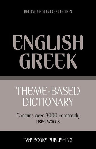 Theme-based dictionary British English-Greek - 3000 words: 72 (British English Collection