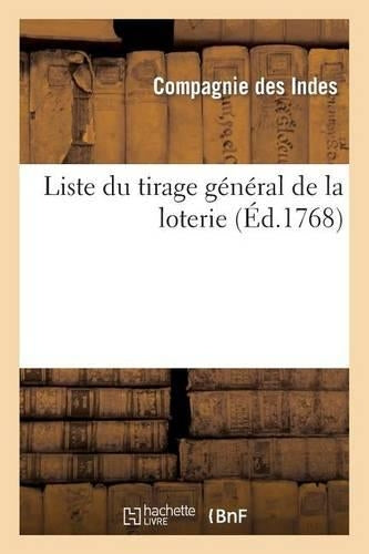 Liste Du Tirage Général de la Loterie Fait En l'Une Des Salles de l'Hôtel de la Compagnie Des Indes