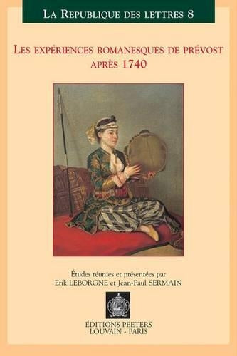 Les Experiences Romanesques De Prevost Apres 1740