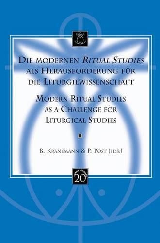 Die Modernen "Ritual Studies" Als Herausforderung Fur Die Liturgiewissenschaft. Modern Ritual Studies as a Challenge for Liturgical Studies
