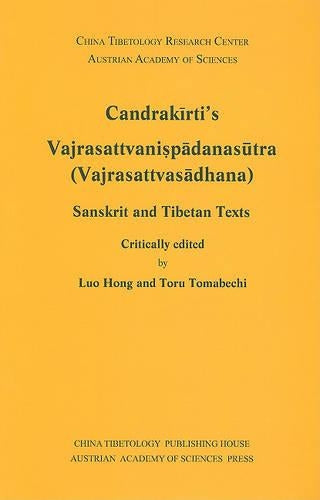 Candrakirti's Vajrasattvanispadanasutra (Vajrasattvasadhana)