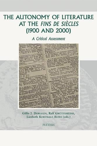 The Autonomy of Literature at the "Fins De Siecles" (1900 and 2000)