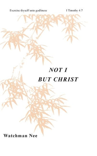 Not I, but Christ