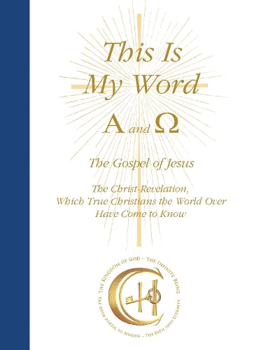 This Is My Word, Alpha and Omega