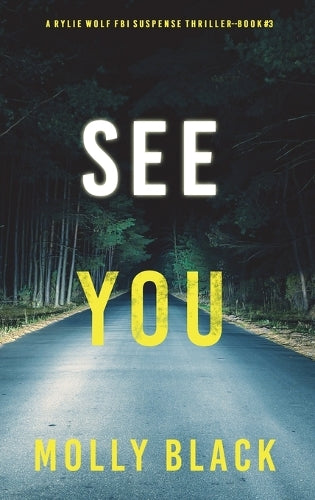 See You (A Rylie Wolf FBI Suspense Thriller-Book Three