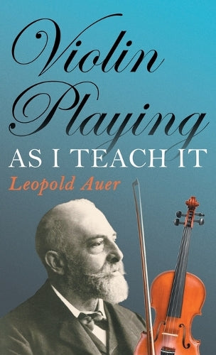 Violin Playing As I Teach It