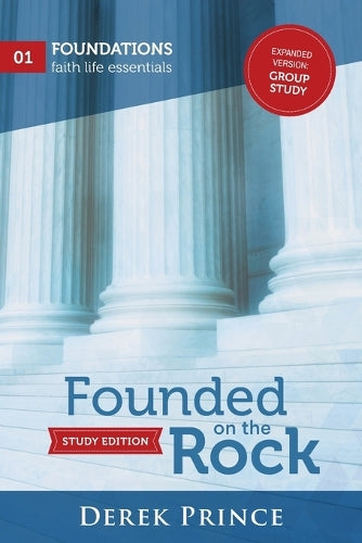 Founded on the Rock Study Edition