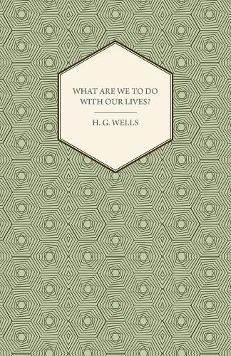 What Are We To Do With Our Lives?