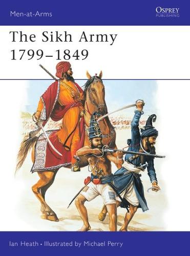 The Sikh Army 1799–1849