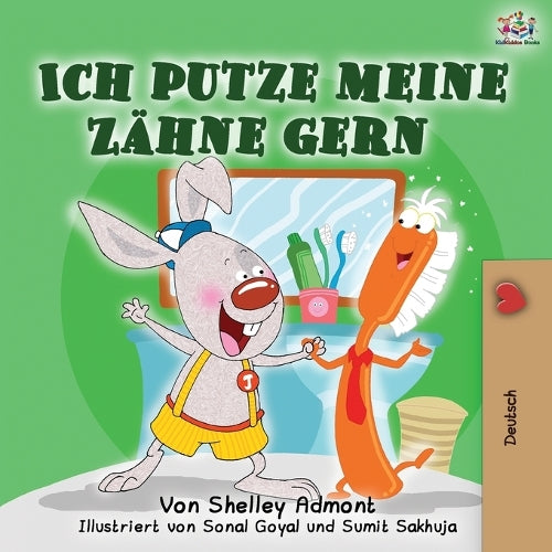 Ich putze meine Zähne gern: I Love to Brush My Teeth (German Edition) (German Bedtime Collection