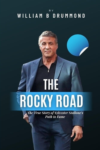 The Rocky Road: The True Story of Sylvester Stallone's Path to Fame. (Vivid Narrative Biographies.