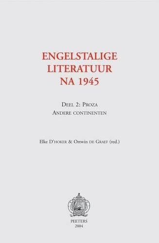 Engelstalige Literatuur Na 1945. Deel 2: Proza - Andere Continenten