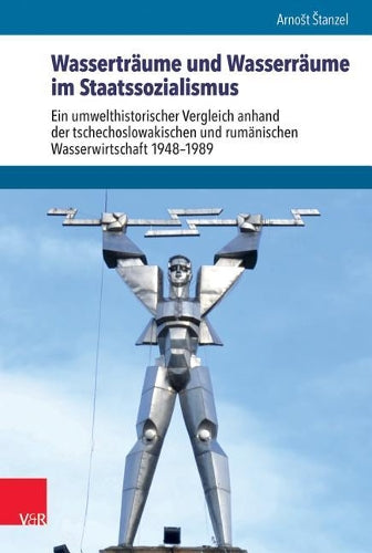 Wassertraume Und Wasserraume Im Staatssozialismus