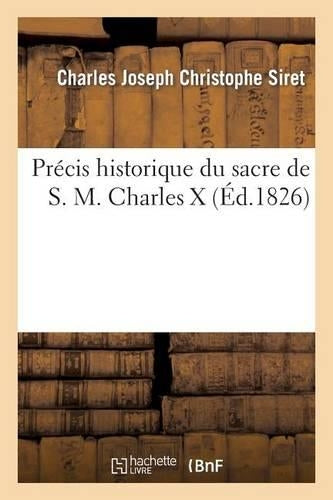 Précis historique du sacre de S. M. Charles X (Histoire