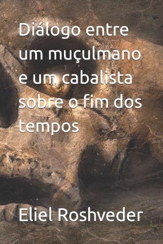 Diálogo entre um muçulmano e um cabalista sobre o fim dos tempos