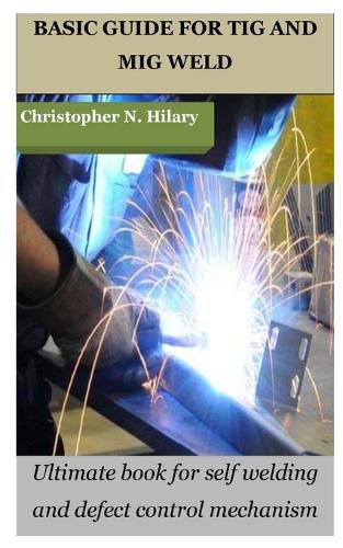 Basic Guide for TIG and MIG Weld