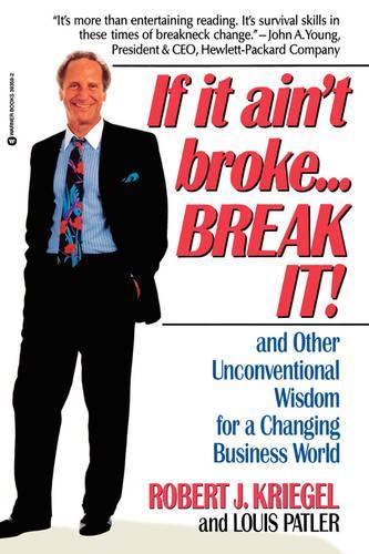 If it Ain't Broke ... Break it!