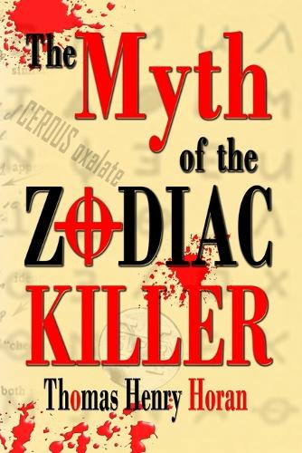 The Myth of the Zodiac Killer
