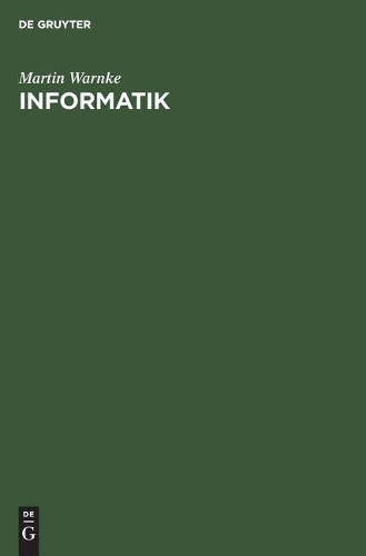 Informatik: Elementare Einführung in Entwurf, Analyse und maschinelle Verarbeitung von Algorithmen (German Edition