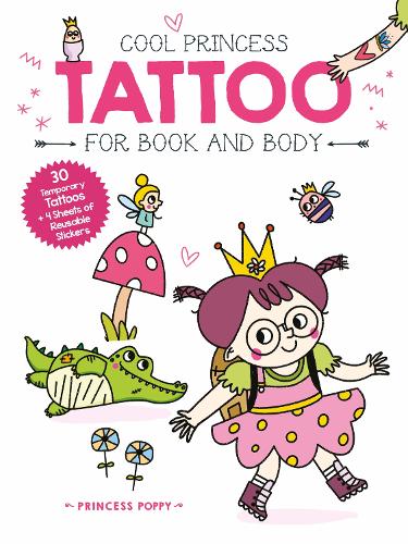 Princess Poppy (Cool Princess Tattoo Book)