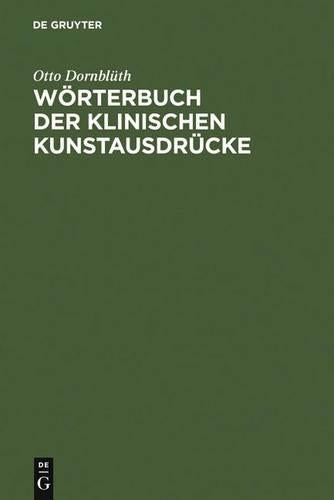Wörterbuch der Klinischen Kunstausdrücke (German Edition