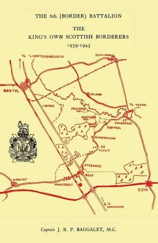 The 6th (Border) Bn. King's Own Scottish Borderers 1939-45